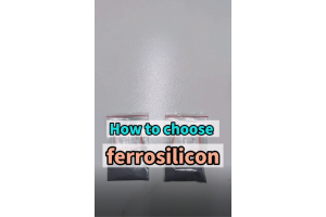 In the smelting process, how to choose ferrosilicon?
